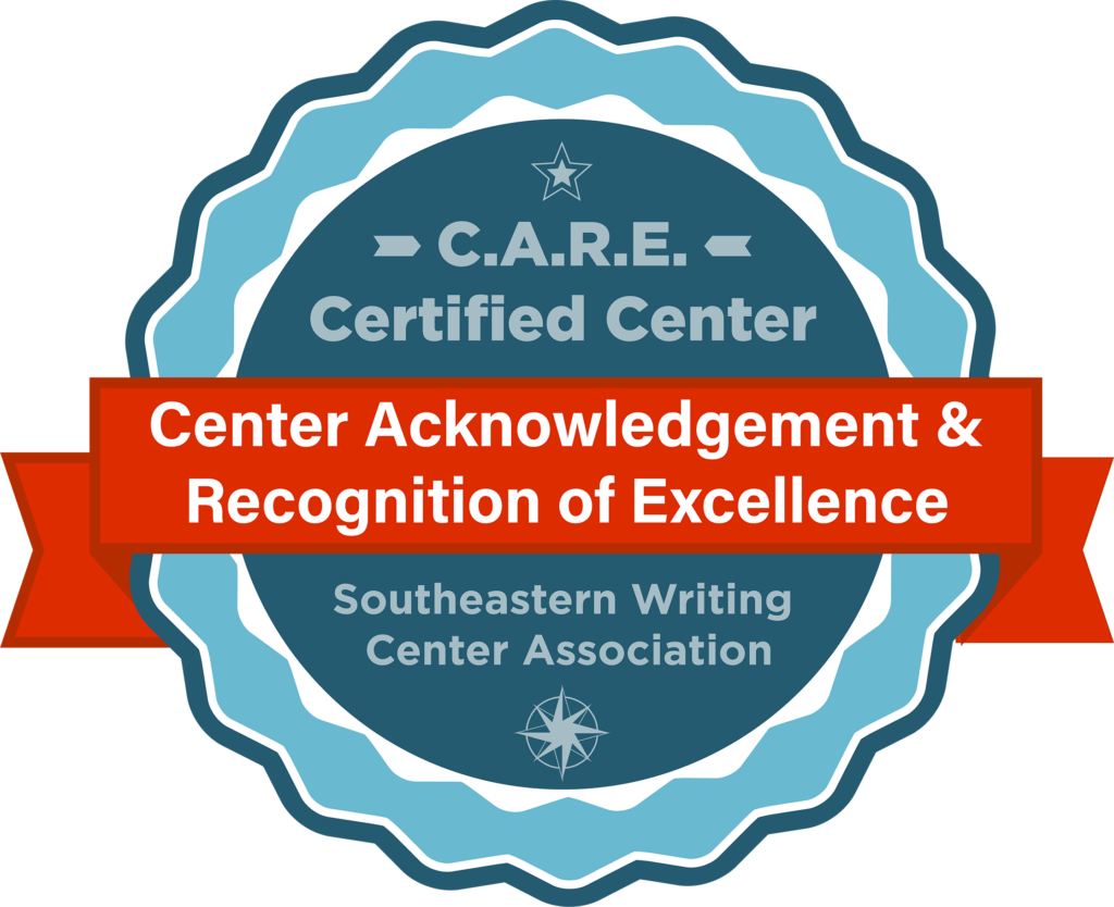 

Logo for the Southeastern Writing Center Association Center Acknowledgement and Recognition of Excellence (CARE) Certification